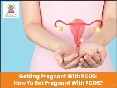 Getting Pregnant With PCOS: How To Get Pregnant With PCOS?